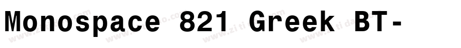 Monospace 821 Greek BT字体转换